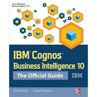 IBM Cognos Business Intelligence 10: The Official Guide