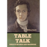 Table Talk: Essays on Men and Manners