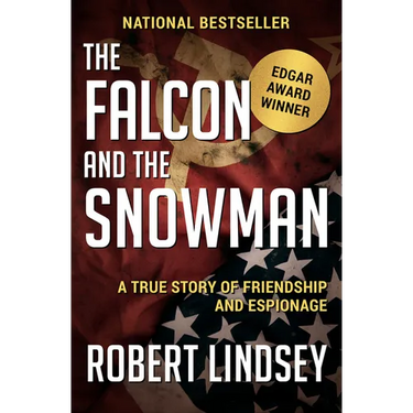 The Falcon and the Snowman: A True Story of Friendship and Espionage