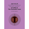 Just A.S.I.P. (accenting symmetrical intervallic patterns) of Coffee & The Chromatic Scale