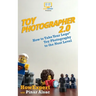 Toy Photographer 2.0: How to Take Your Lego Toy Photography to the Next Level