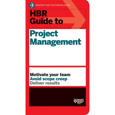 HBR Guide to Project Management (HBR Guide Series)