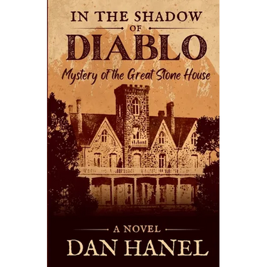 In the Shadow of Diablo: Mystery of the Great Stone House