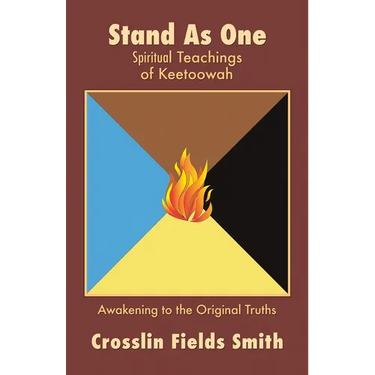 Stand As One: Spiritual Teachings of Keetoowah