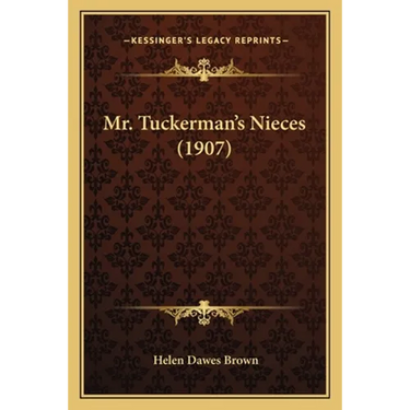 Mr. Tuckerman's Nieces (1907)