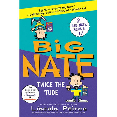 Big Nate: Twice the 'Tude: Big Nate Flips Out and Big Nate: In the Zone