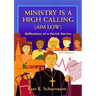 Ministry Is a High Calling (Aim Low): Reflections of a Parish Novice
