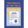 The Origins of the Trust