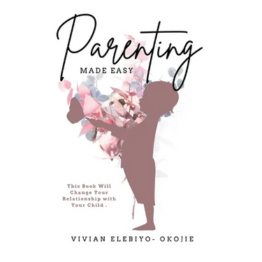 Parenting Made Easy: This Book Will Change Your Relationship with Your Child