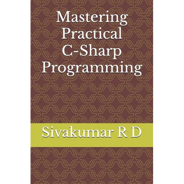 Mastering Practical C-Sharp Programming