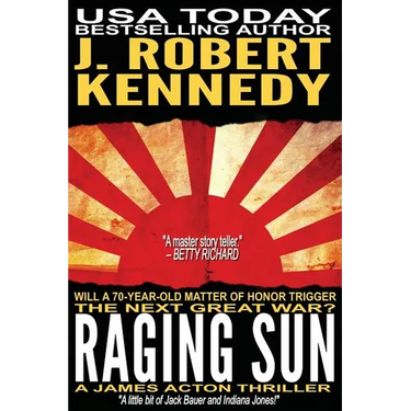 Raging Sun: A James Acton Thriller Book #16