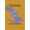 The New Christianity; or, The Religion of the New Age