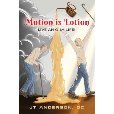 Motion is Lotion: Live an Oily Life