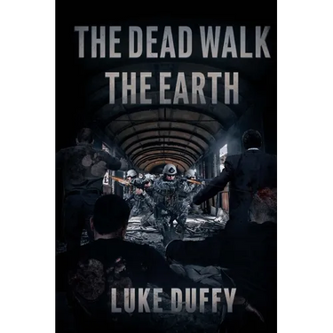 The Dead Walk The Earth