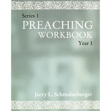 Preaching Workbook: Series 1 Year 1