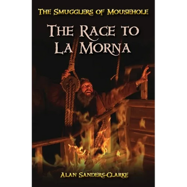 The Smugglers of Mousehole: Book 3: The Race to La Morna