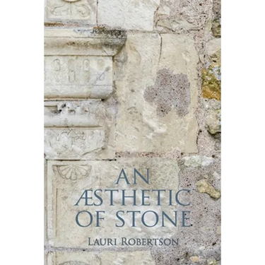 An Æsthetic of Stone