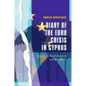 A Diary of the Euro Crisis in Cyprus: Lessons for Bank Recovery and Resolution
