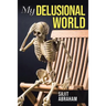 My Delusional World