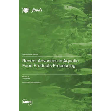 Recent Advances in Aquatic Food Products Processing