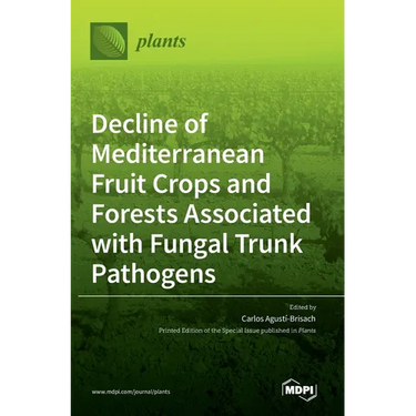 Decline of Mediterranean Fruit Crops and Forests Associated with Fungal Trunk Pathogens