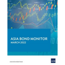 Asia Bond Monitor - March 2022