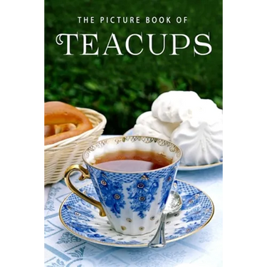 The Picture Book of Teacups: A Gift Book for Alzheimer's Patients and Seniors with Dementia