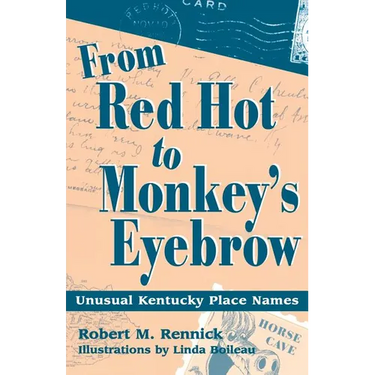 From Red Hot to Monkey's Eyebrow: Unusual Kentucky Place Names