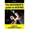 The BEGINNERS Guide to Boxing- Hans Song