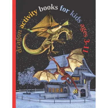 dragon activity books for kids ages 3-11: Fun with Numbers, Letters, Shapes, Colors, Animals Big activity workbook for kids 102pages