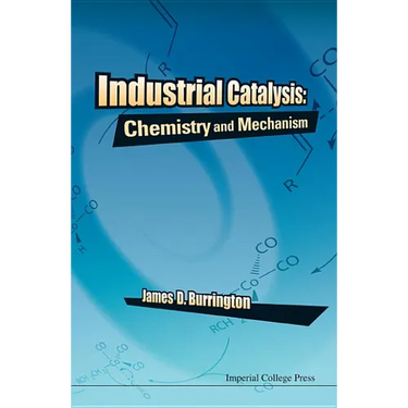 Industrial Catalysis: Chemistry and Mechanism