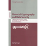 Financial Cryptography and Data Security: 15th International Conference, FC 2011, Gros Islet, St. Lucia, February 28 - March 4, 2011, Revised Selected