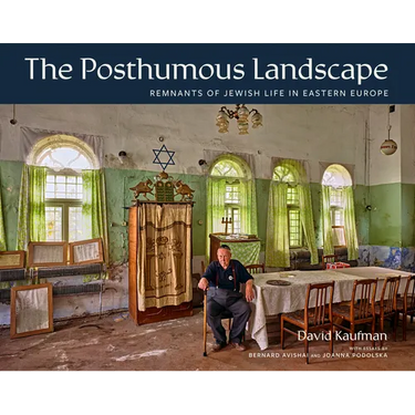 The Posthumous Landscape: Remnants of Jewish Life in Eastern Europe