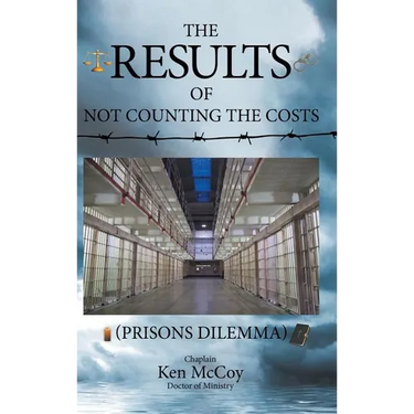 The Results of Not Counting the Costs: (Prisons Dilemma)