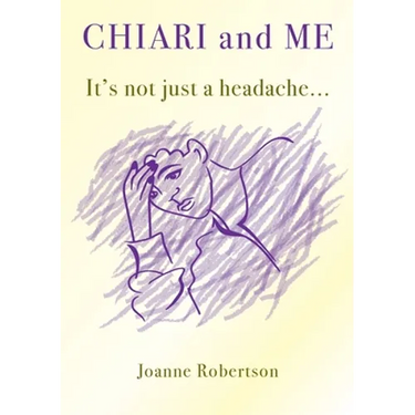 Chiari and Me - It's Not Just A Headache