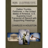 Dalton Trumbo, Petitioner, V. the United States of America. U.S. Supreme Court Transcript of Record with Supporting Pleadings