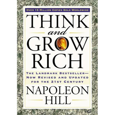 Think and Grow Rich: The Landmark Bestseller Now Revised and Updated for the 21st Century