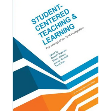 Student-Centered Teaching & Learning: Proceedings of the 2018 Pedagogicon