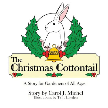 The Christmas Cottontail: A Story for Gardeners of All Ages