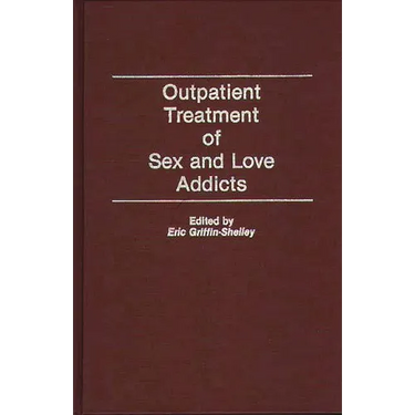 Outpatient Treatment of Sex and Love Addicts