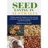 Seed Saving in Australia: Ultimate guide for beginners to store, harvest, germinate, growing and keeping of vegetable and herb seed fresh