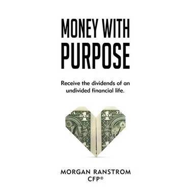 Money with Purpose: Receive the dividends of an undivided financial life