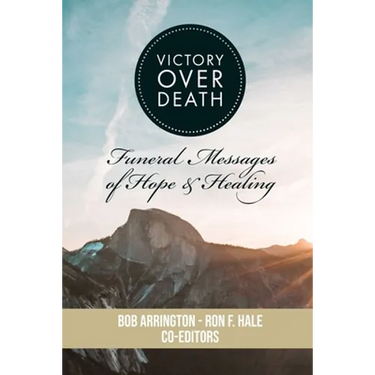 Victory Over Death: Funeral Messages of Hope and Healing