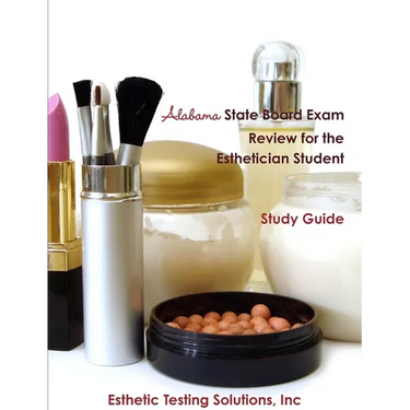 Alabama State Board Exam Review for the Esthetician Student