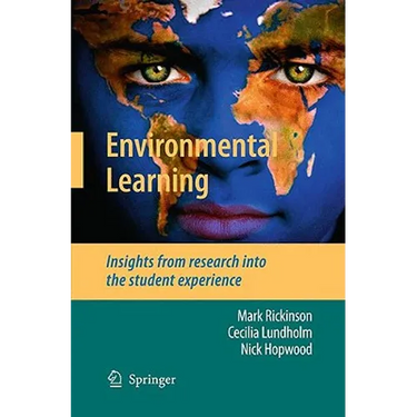 Environmental Learning: Insights from Research Into the Student Experience