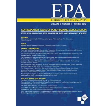 European Policy Analysis: Volume 3, Number 1, Spring 2017: Contemporary Issues of Policy-Making Across Europe