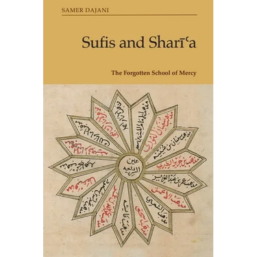 Sufis and Sharīʿa: The Forgotten School of Mercy