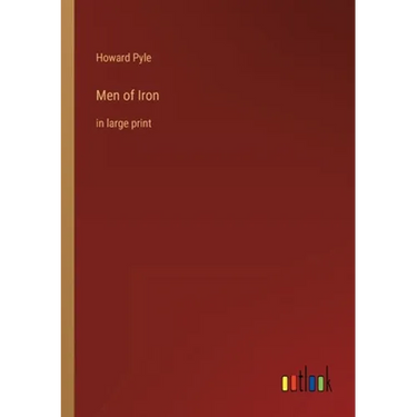 Men of Iron: in large print