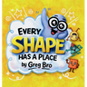 Every Shape Has a Place