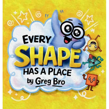 Every Shape Has a Place